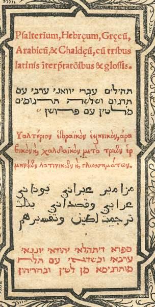 fig. 1 polyglot, or “multi-language” Bible allowed Christian scholars to compare scriptures in their traditional languages. This Psalter, in Hebrew, Latin, Greek, Arabic, and Aramaic, was the first polyglot edition of any part of the Bible to be published (the Complutensian Biblia polyglotta, began in 1514, would not be completed until 1517, and the Inquisition barred its sale until at least 1521). It is well known for its description of Christopher Columbus’ discovery of and journeys to the New World, incorporated as a gloss on the verse “Their line is gone out through all the earth, and their words to the end of the world” in Psalm 19, verse 5.